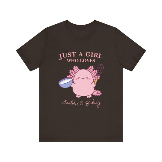 Cute Baking T-Shirt for Girls | Just a Girl Who Loves Baking | Gift for Bakers, Baking Enthusiasts, Cooking Lovers, Foodie Outfit, Axolotis T-shirt