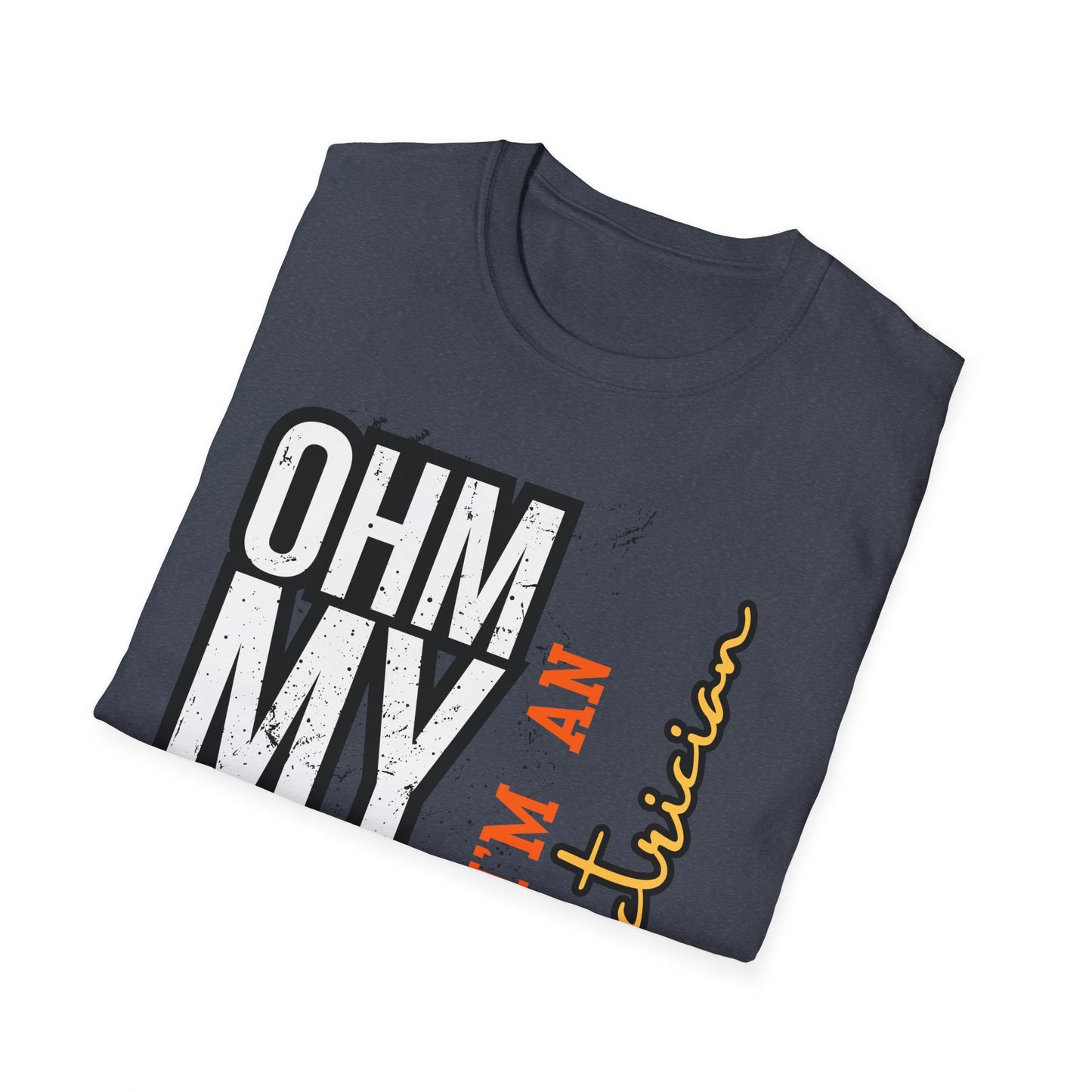 Funny Electician T-Shirt, Humor Shirt for Electricians, Gift for Electricians, Funny Quote Tee, Unisex Softstyle T-Shirt