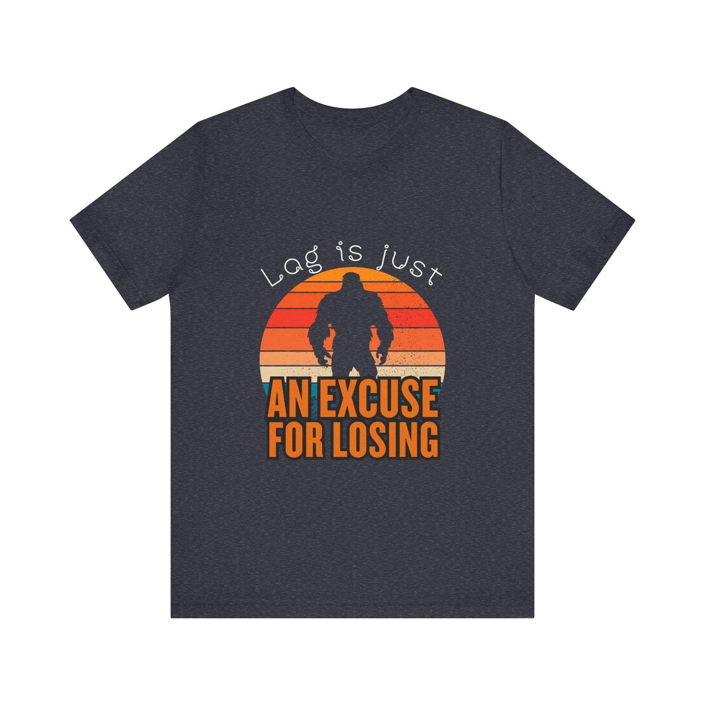 Funny Gaming Tee - 'Lag is Just An Excuse for Losing' Unisex Jersey Short Sleeve Tee, Gamer Gift, Casual Wear, Online Gaming, Quirky