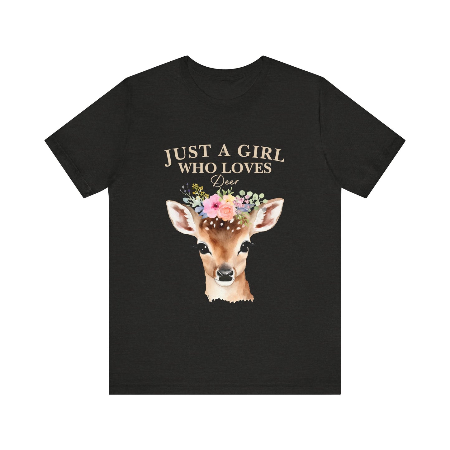 Just a Girl Who Loves Deer T-Shirt | Nature Lover Tee | Perfect Gift for Wildlife Enthusiasts, Birthdays, and Casual Outings