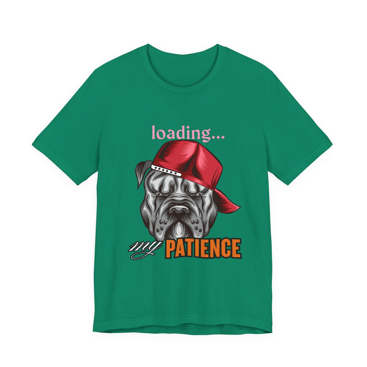 Loading My Patience Dog Tee, Funny Dog Lover T-Shirt, Gift for Pet Owners, Humorous Graphic Tee, Birthday Gift, Casual Wear, Gamer Tee