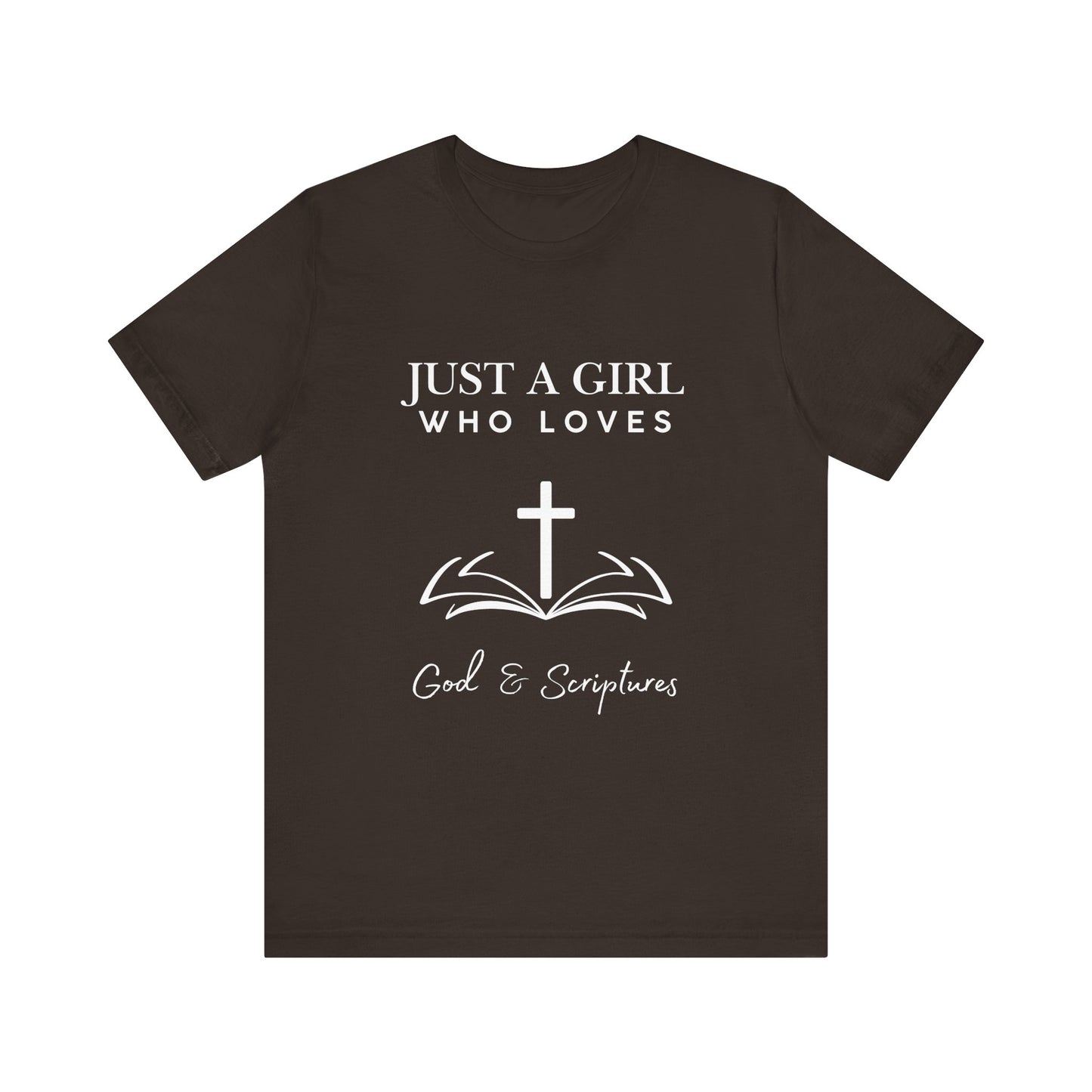 Faith-Inspired Graphic Tee - Just a Girl Who Loves God & Scriptures, Everyday Wear, Christian Apparel, Gift for Her, Religious T-Shirt