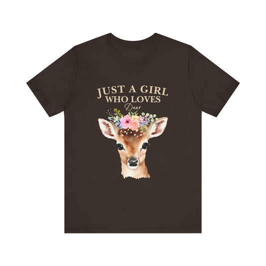 Just a Girl Who Loves Deer T-Shirt | Nature Lover Tee | Perfect Gift for Wildlife Enthusiasts, Birthdays, and Casual Outings
