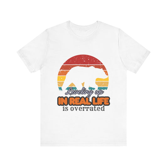 Retro Bear Graphic Tee - 'Leveling Up in Real Life is Overrated', Casual Wear, Gifts for Nature Lovers, Outdoor Adventures, Everyday Style, Gamer Tee