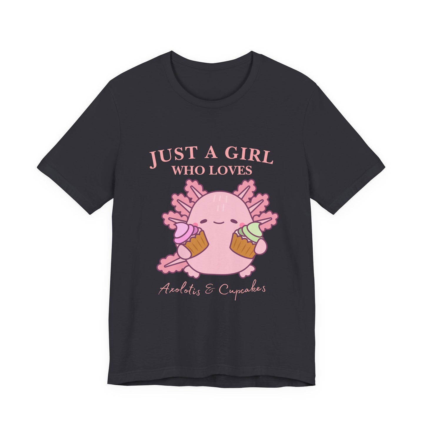 Cute Foodie Shirt for Girls - Just a Girl Who Loves Chocolates & Cupcakes, Fun Casual Tee, Gift for Food Lovers, Axolotis T-shirt