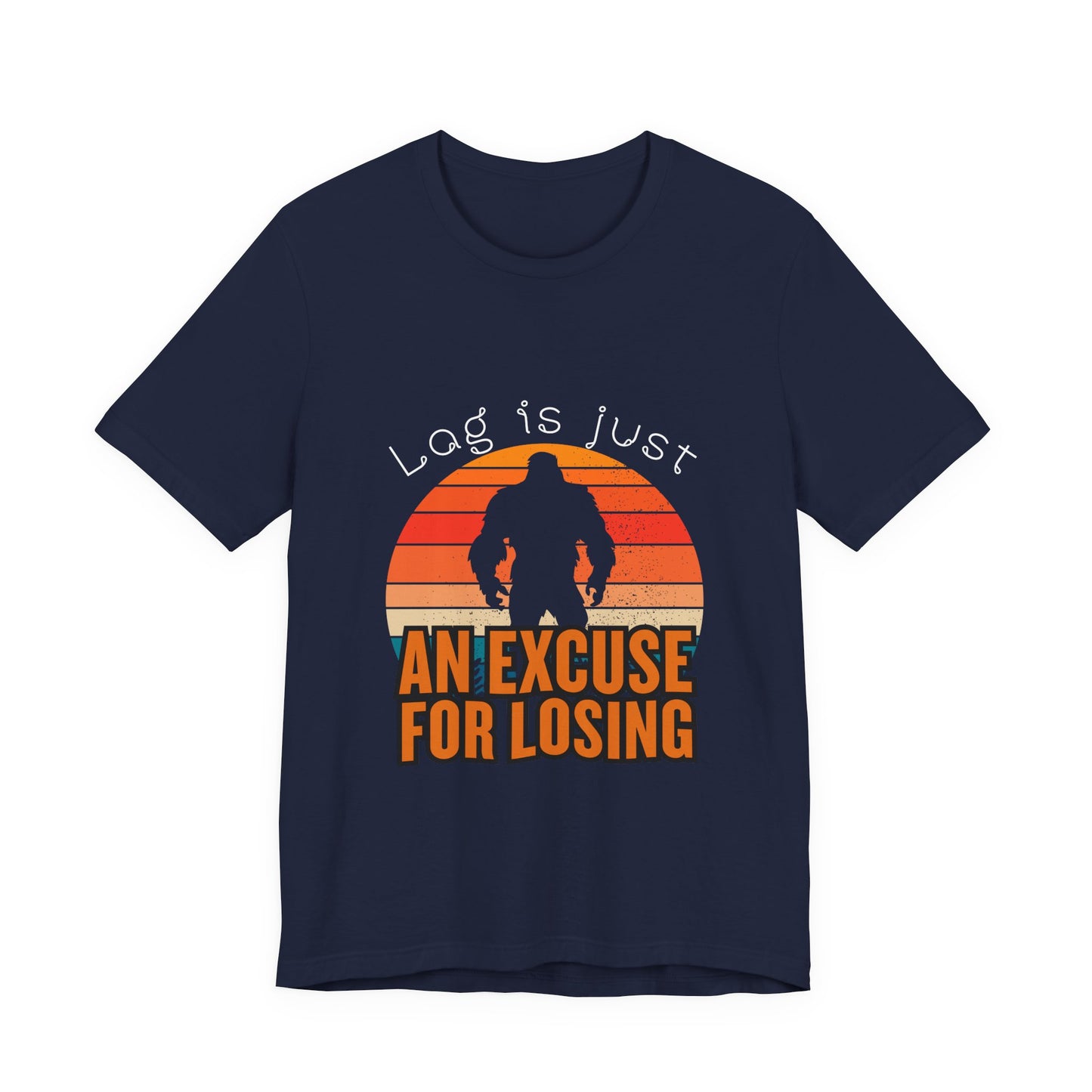Funny Gaming Tee - 'Lag is Just An Excuse for Losing' Unisex Jersey Short Sleeve Tee, Gamer Gift, Casual Wear, Online Gaming, Quirky