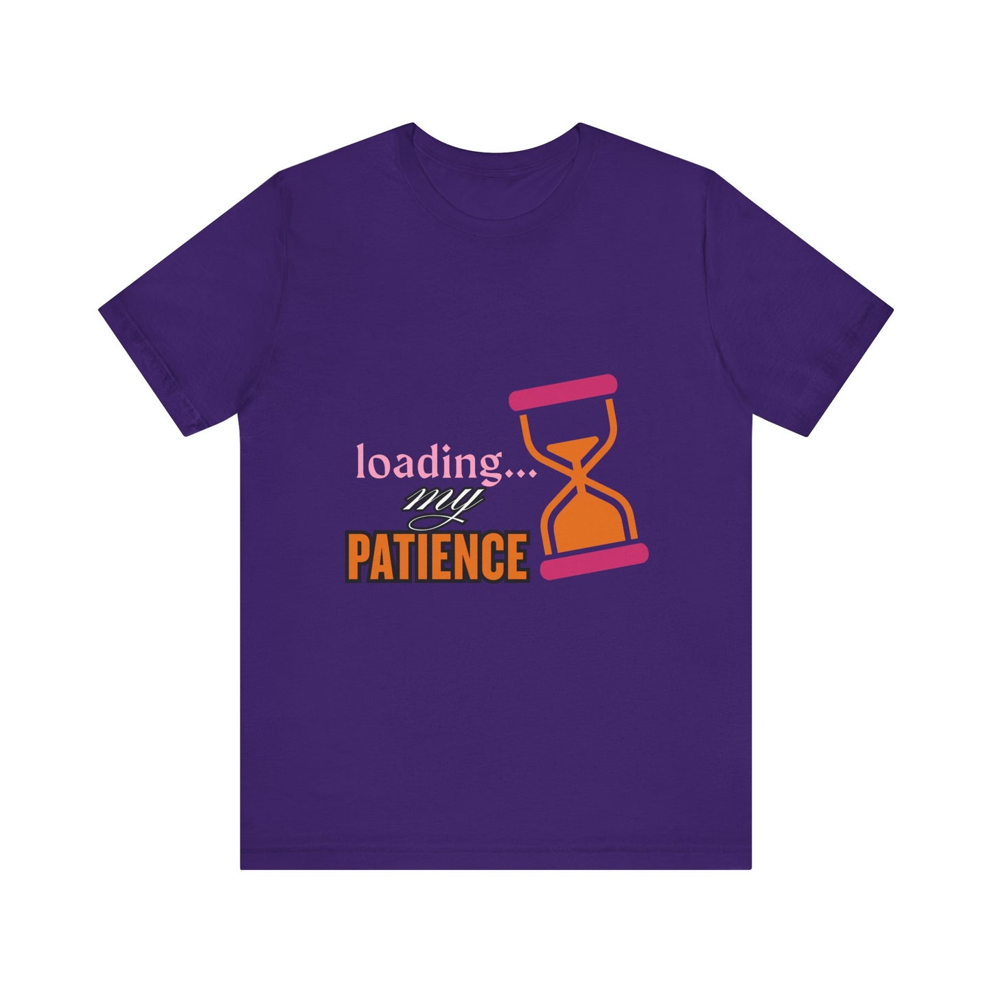 Loading My Patience Tee | Funny Unisex T-Shirt for Relaxed Vibes, Gift for Friends, Everyday Wear, Humor Apparel, Patience Quote Shirt, Gamer Tee