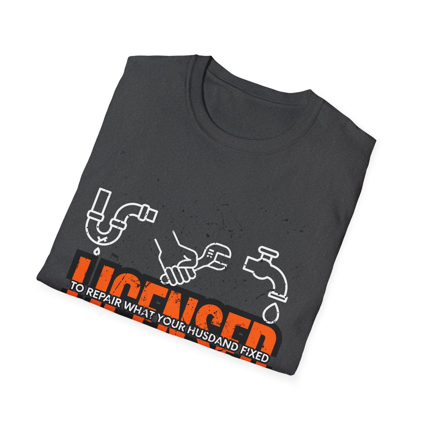 Licensed Repair Humor Unisex T-Shirt, Funny Gift for Handyman, Plumbing Lover, Homeowner Gift, Plumber T-shirt