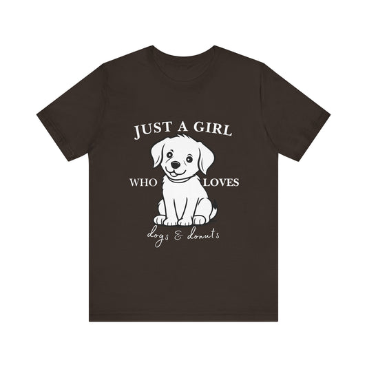 Just a Girl Who Loves Dogs & Donuts T-Shirt, Cute Pet Lover Tee, Gift for Dog Moms, Animal Lover Apparel, Perfect for Birthdays