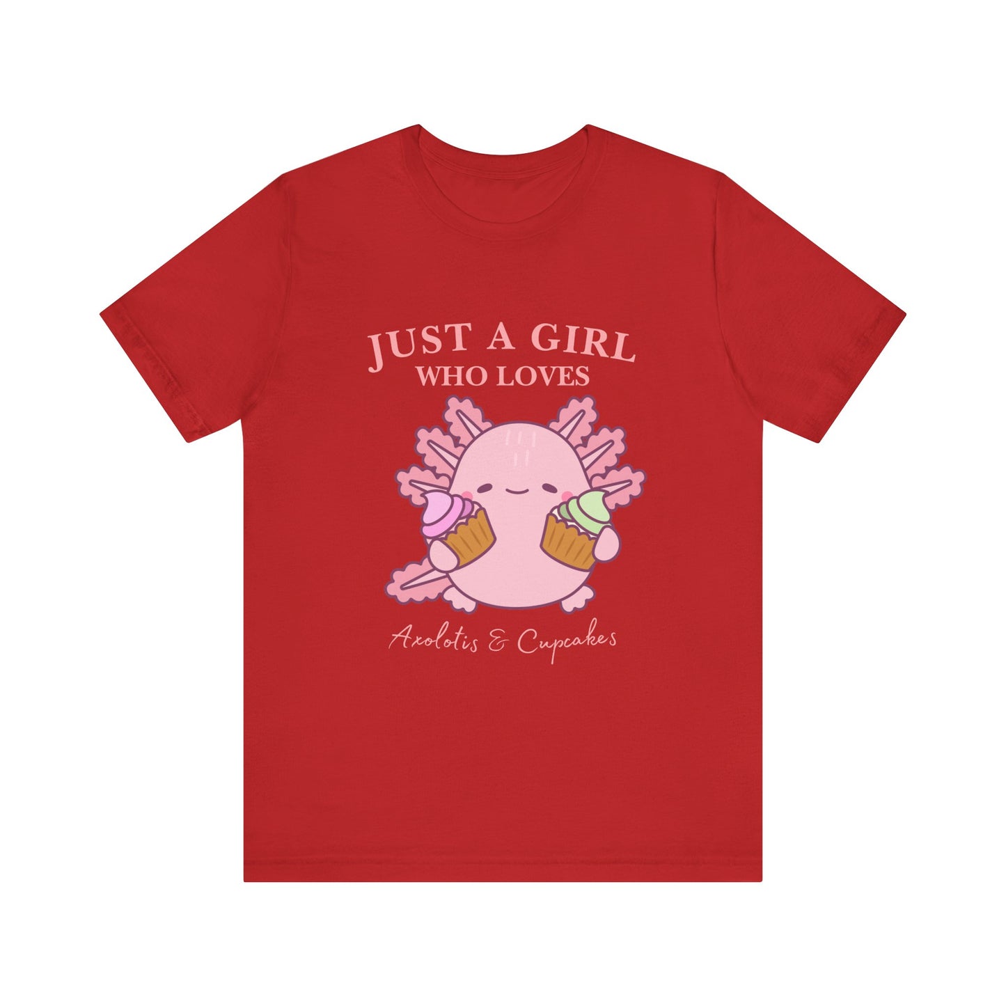 Cute Foodie Shirt for Girls - Just a Girl Who Loves Chocolates & Cupcakes, Fun Casual Tee, Gift for Food Lovers, Axolotis T-shirt