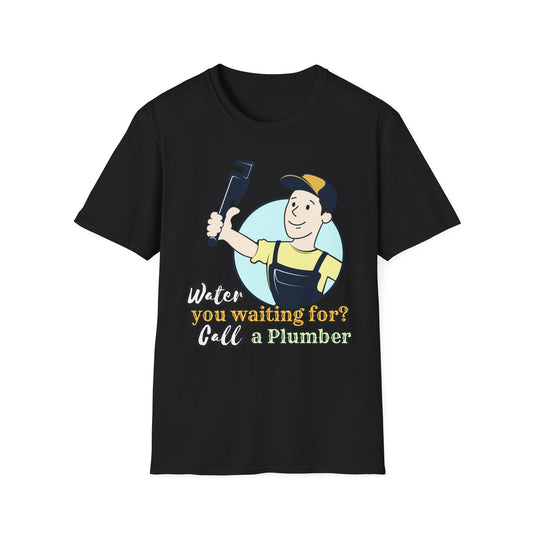 Funny Plumbing T-Shirt, Plumbing Gifts, Water You Waiting For?, Call a Plumber Shirt, Unisex Graphic Tee, Plumbing Humor Tee