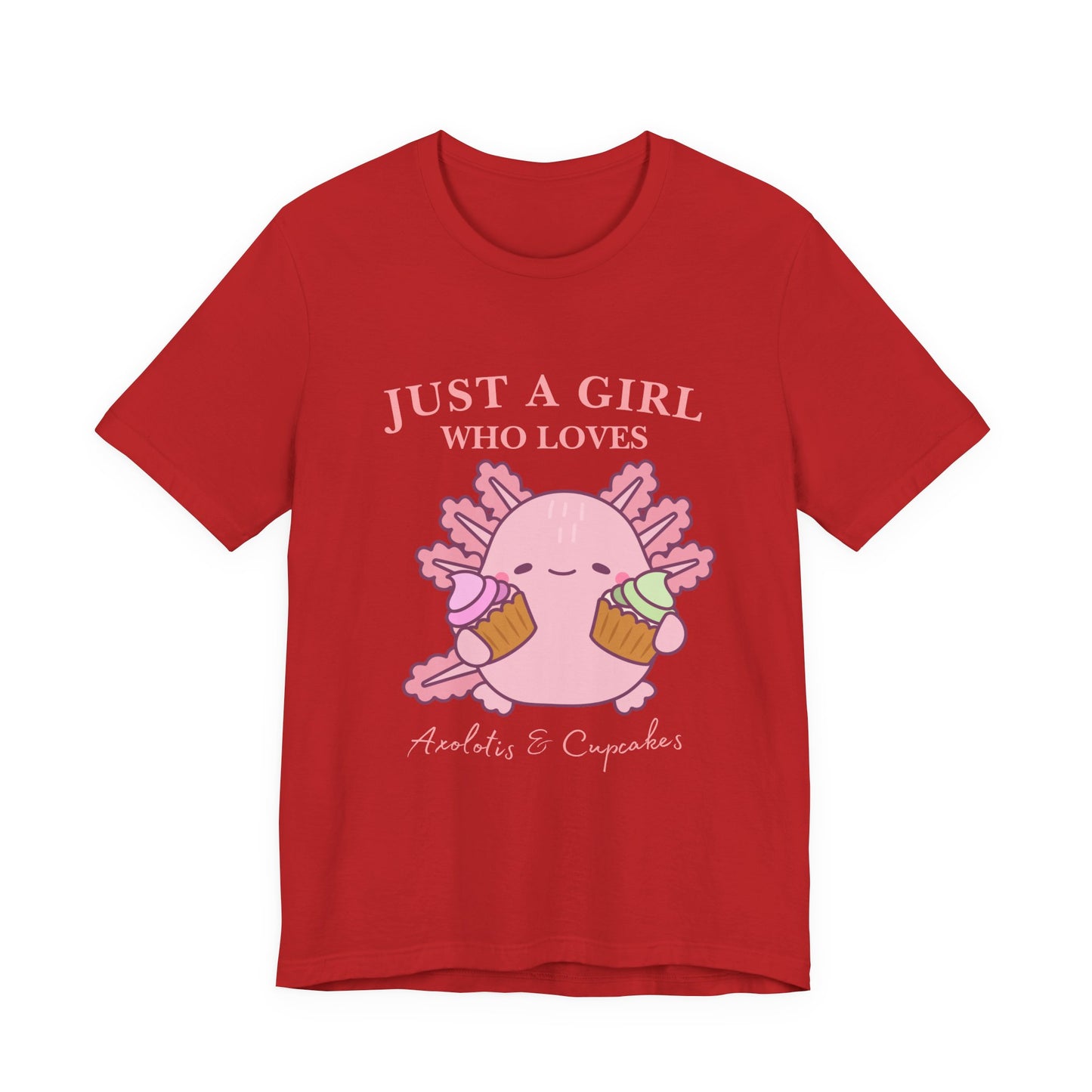 Cute Foodie Shirt for Girls - Just a Girl Who Loves Chocolates & Cupcakes, Fun Casual Tee, Gift for Food Lovers, Axolotis T-shirt
