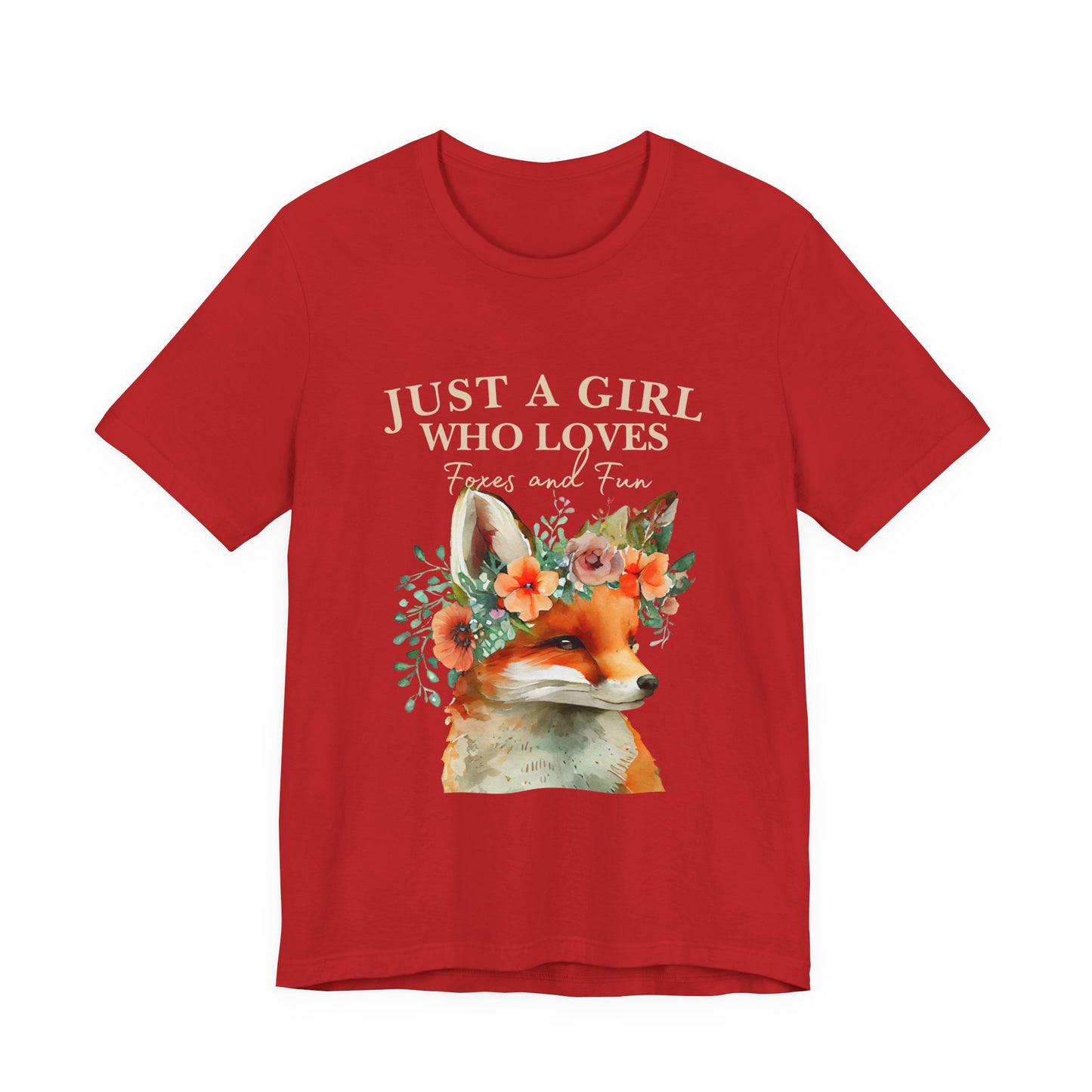 Just a Girl Who Loves Foxes Tee | Cute Animal Lovers Shirt, Gift for Her, Nature Tee, Floral T-Shirt, Birthday Gift