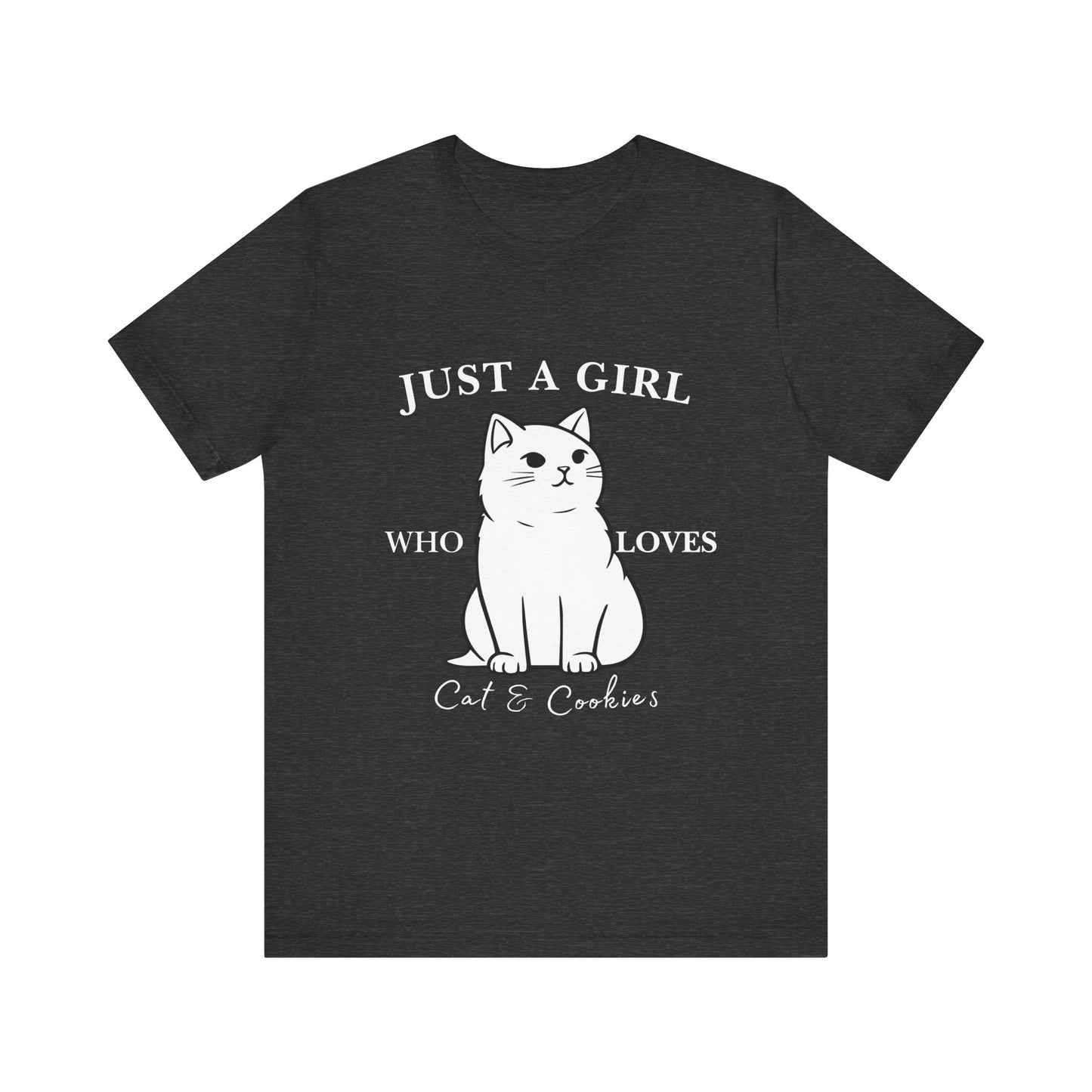 Cat Lover's Tee - 'Just a Girl Who Loves Cats & Cookies', Gift for Cat Mom, Cute Soft T-Shirt, Animal Lover Apparel, Birthday Gift
