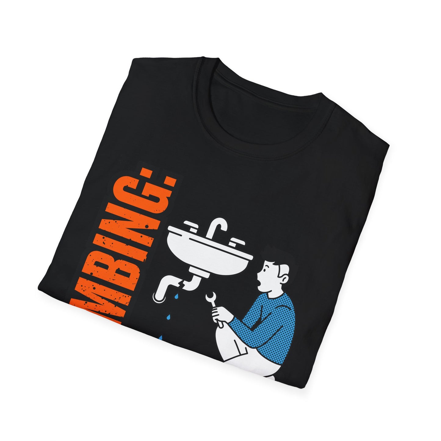 Plumbing Repair Enthusiast T-Shirt, Funny Plumbing Tee, Unisex Humor Shirt, Gifts for Plumbers, Plumbing Shirt, Home Repair Gift