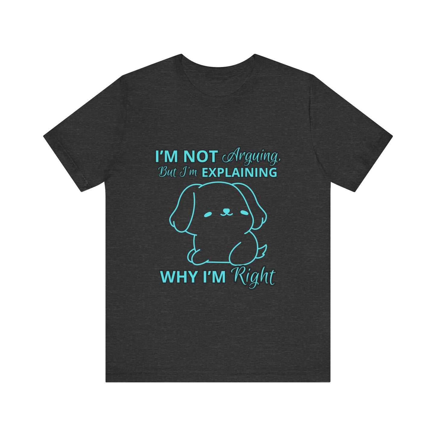 Funny Explaining Dog T-Shirt, Unisex Tee for Dog Lovers, Humor Shirt, Cute Pet Gift, Everyday Wear, Animal Lover Shirt