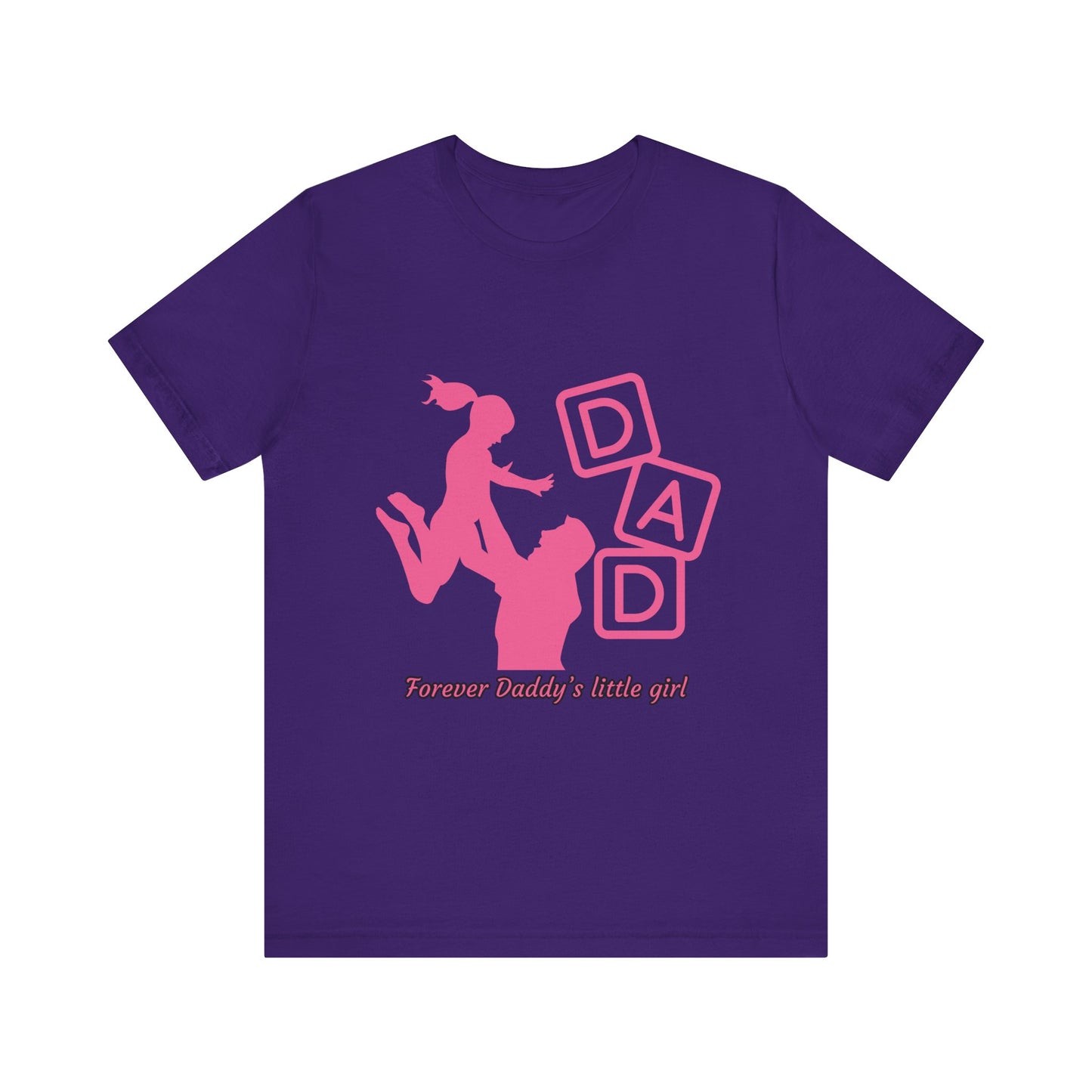 Forever Daddy's Little Girl Tee - Unisex Jersey T-Shirt for Dads, Gift for Father's Day, Cute Parent Clothing, Family Reunion, Birthday Gift