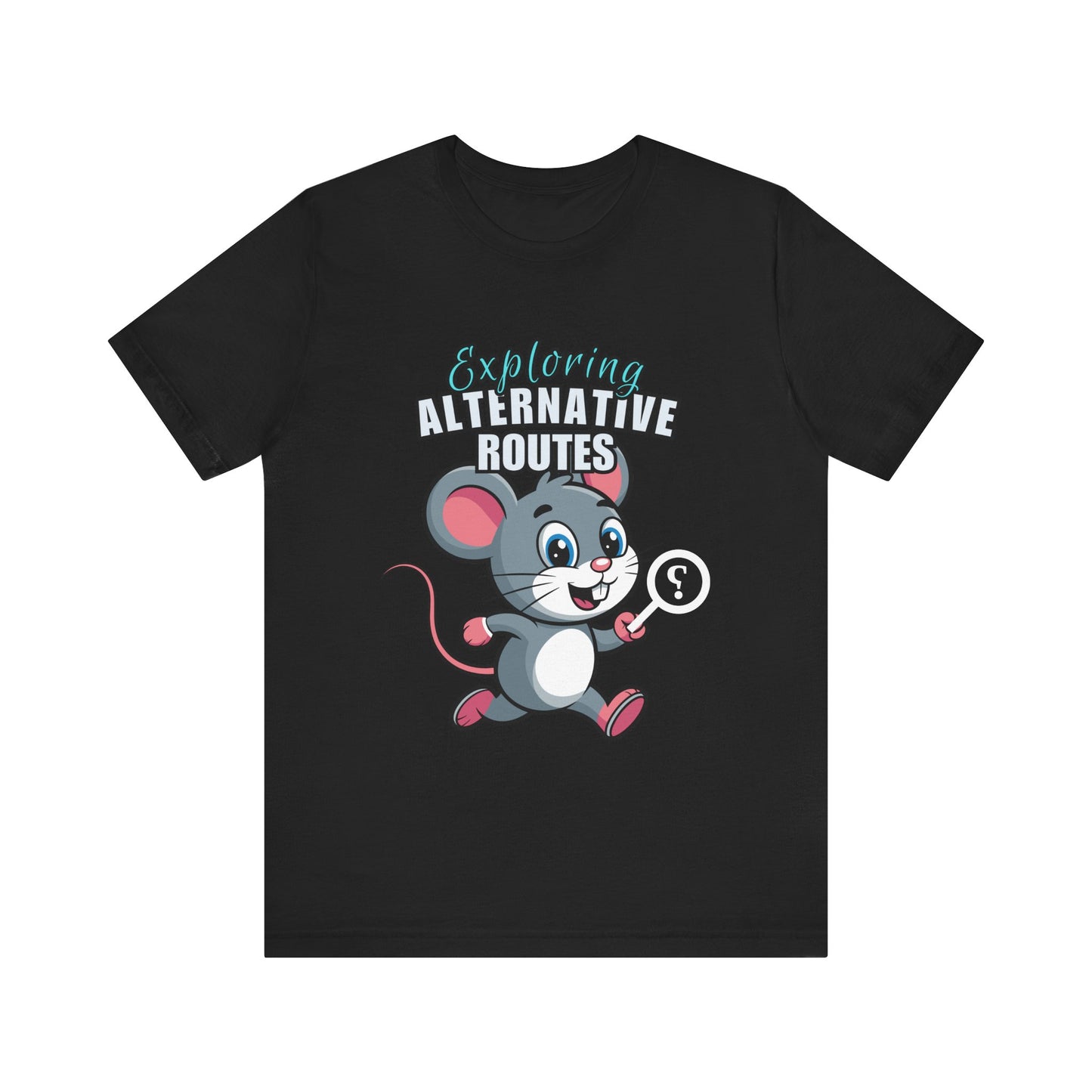 Exploring Alternative Routes Tee, Fun Mouse Graphic T-Shirt, Unisex Casual Shirt, Gift for Animal Lovers, Kids & Adults