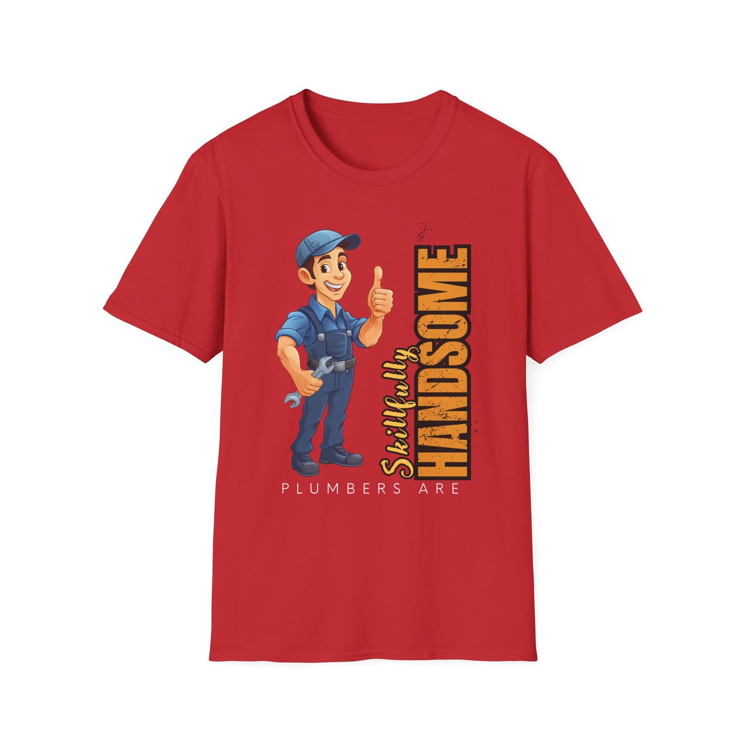 Plumber Handsomeness Unisex T-Shirt | Perfect Gift for Birthdays, Father's Day, Casual Wear, Dad Humor, Softstyle Tee