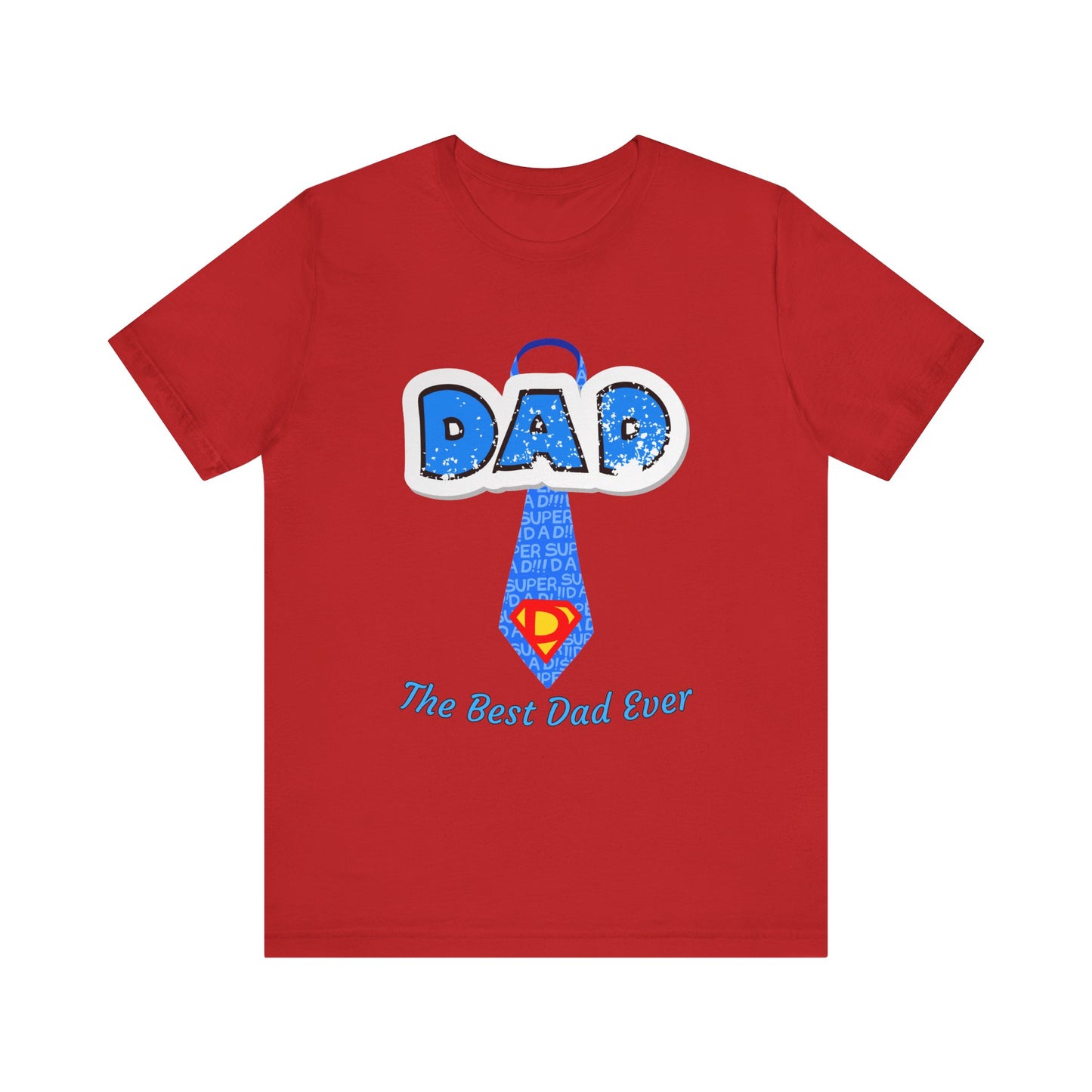 Best Dad Ever T-Shirt, Father's Day Gift, Dad Humor Tee, Unisex Short Sleeve Tee, Family Reunion Shirt, Gift for Dad