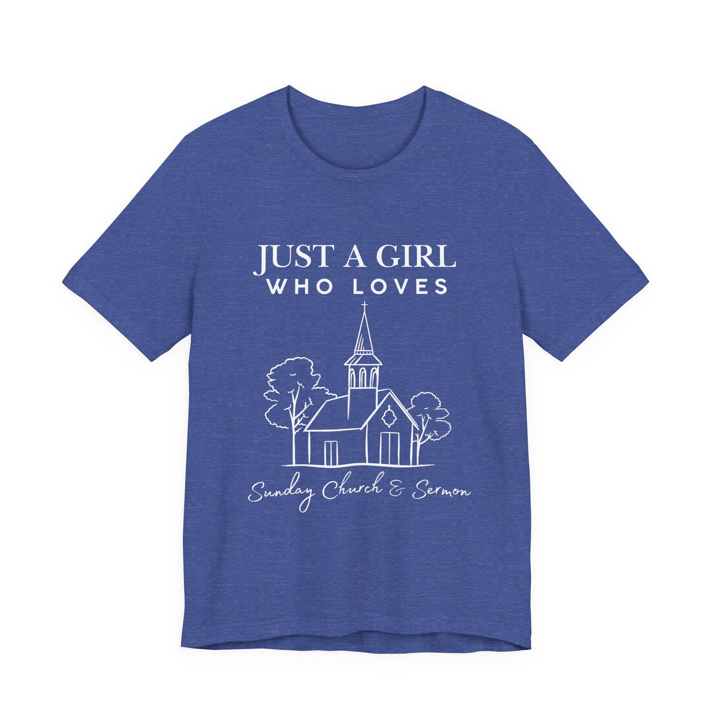 Just a Girl Who Loves Sunday Church & Sermon Tee | Christian Girl T-shirt | Cute Christian Faith T-shirt | Jesus Lover Tee