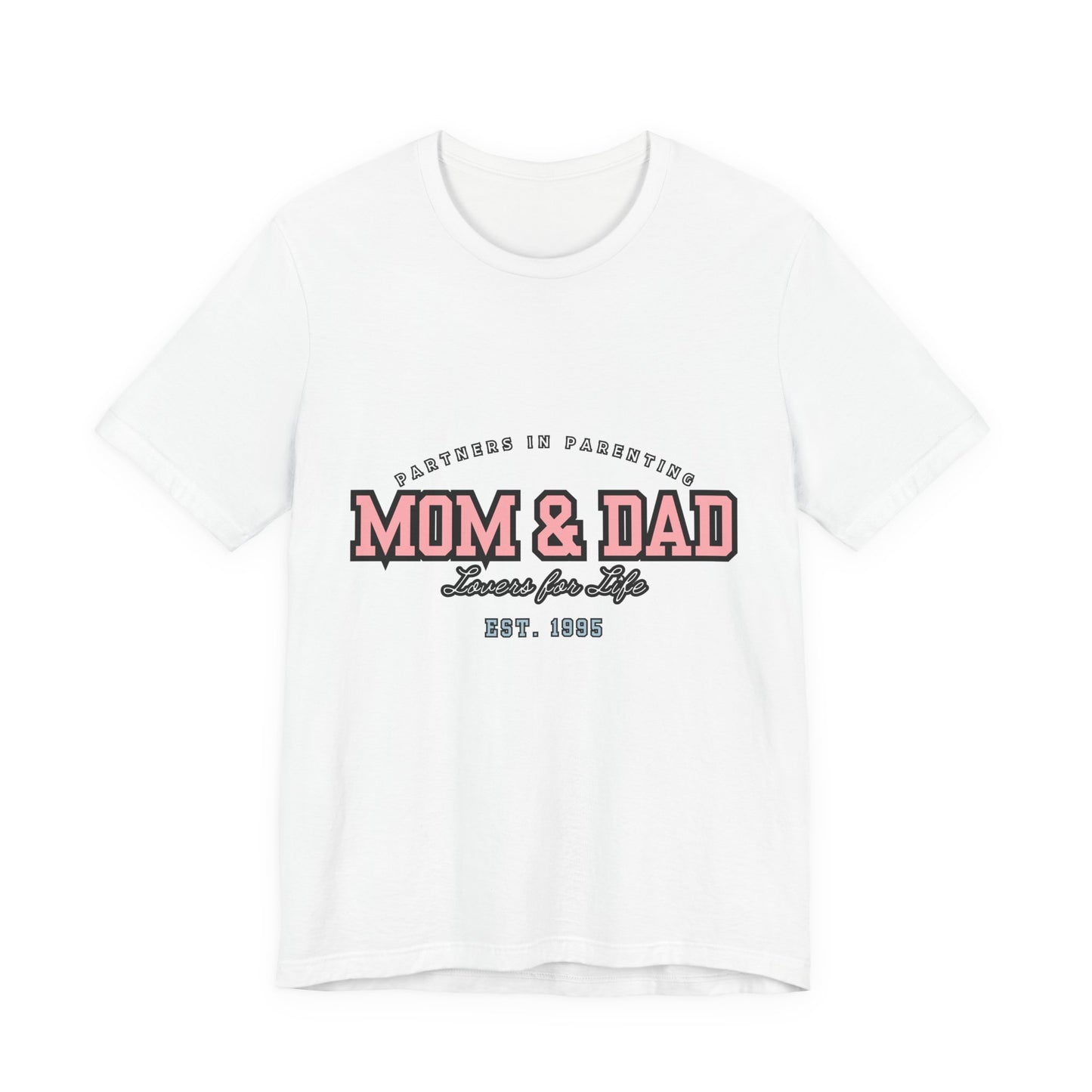 Mom & Dad Unisex Jersey Tee - Perfect for Parenting, Family Gifts, Holidays, Fun, Casual Wear