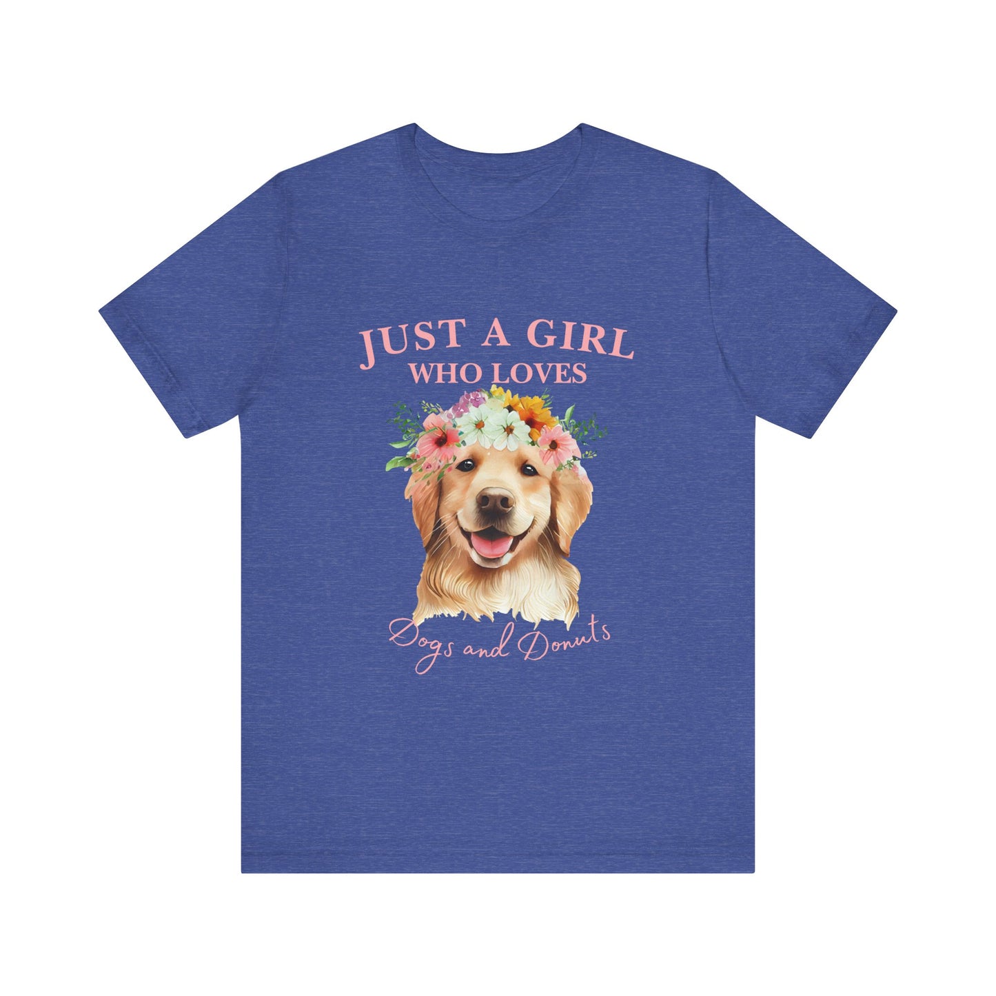 Just a Girl Who Loves Dogs and Donuts Tee - Cute Pet Lover Shirt, Gifts for Dog Moms, Birthday Gift, Casual Wear, Floral Design
