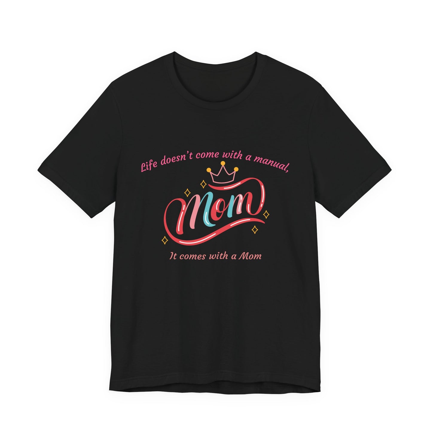 Mom Life Unisex Tee - Celebrating Moms, Perfect Gift for Mother's Day, Family Gatherings, Funny Mom Shirt, Casual Wear, Gift for Moms