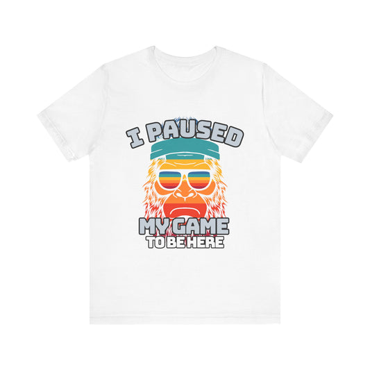 Funny Gamer Tee - I Paused My Game To Be Here, Gaming Shirt, Unisex T-Shirt, Gift for Gamers, Casual Summer Wear, Vintage Gaming Apparel