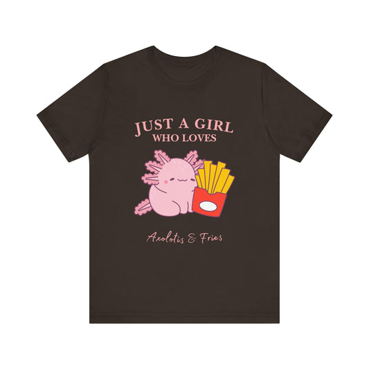 Just a Girl Who Loves Axolotls & Fries Tee, Cute Graphic Tee, Animal Lover Shirt, Fun Summer T-Shirt, Gift for Her