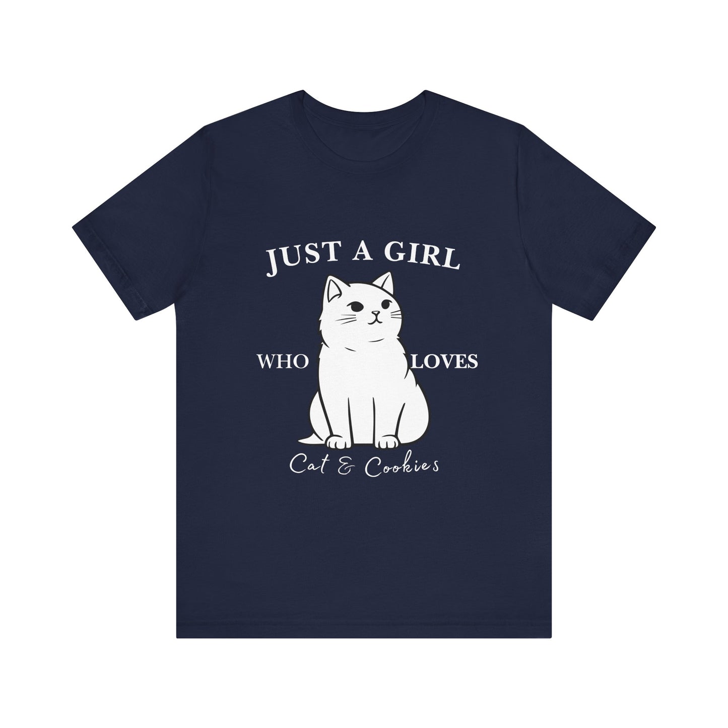 Cat Lover's Tee - 'Just a Girl Who Loves Cats & Cookies', Gift for Cat Mom, Cute Soft T-Shirt, Animal Lover Apparel, Birthday Gift