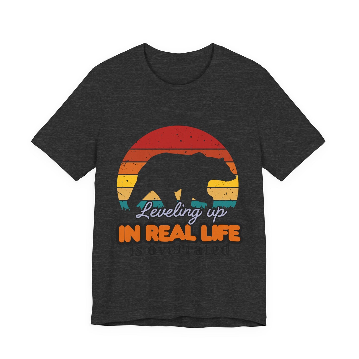 Retro Bear Graphic Tee - 'Leveling Up in Real Life is Overrated', Casual Wear, Gifts for Nature Lovers, Outdoor Adventures, Everyday Style, Gamer Tee