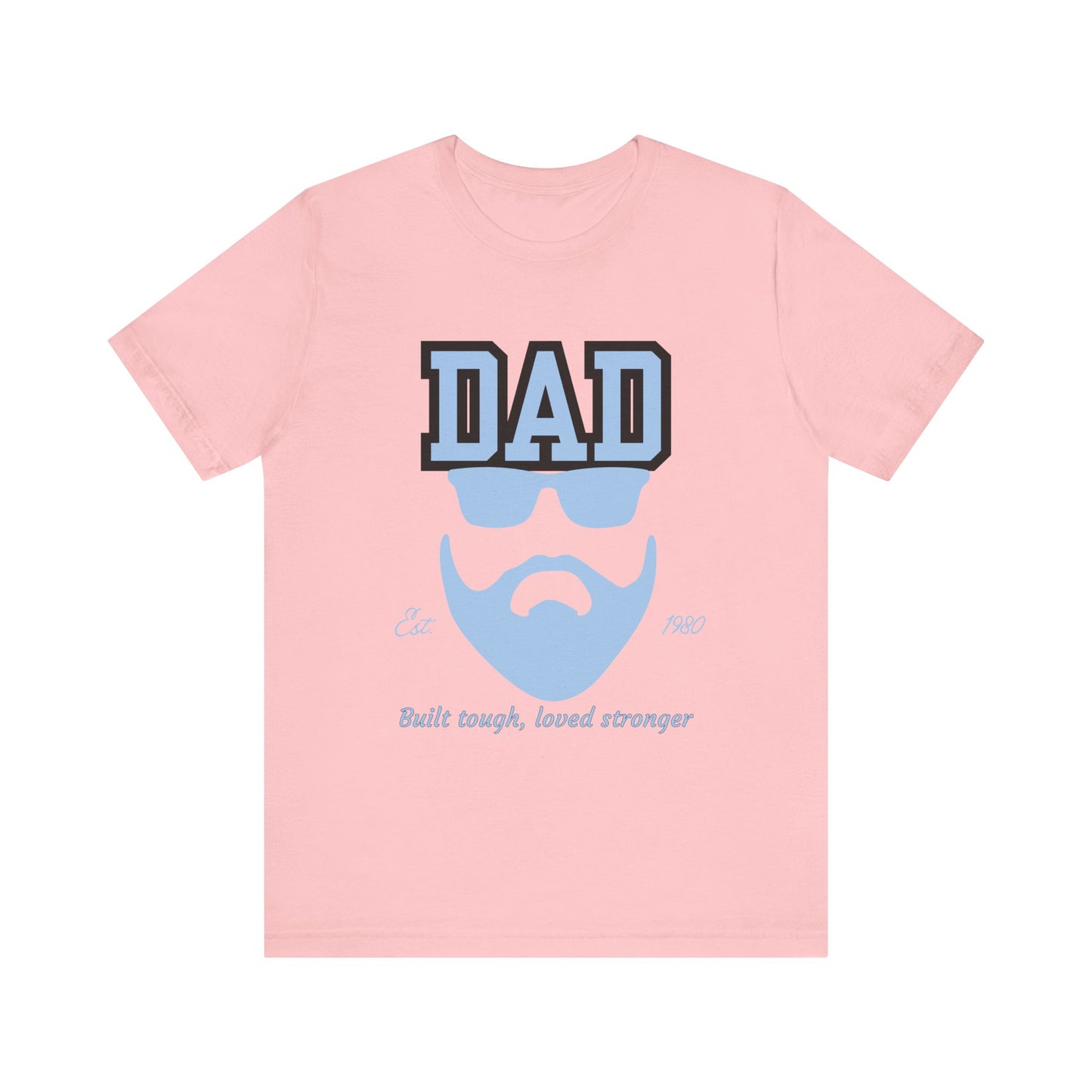 Dad Beard Unisex Jersey Tee - Built Tough, Loved Stronger, Father's Day Gift, Dad Shirt, Cool Dad Tee, Gift for Dads