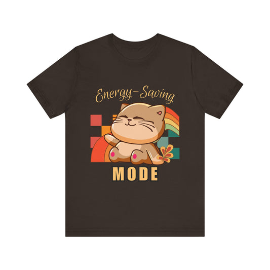 Energy Saving Mode, Snuggly Cat Mode Tee - Cute T-Shirt for Cat Lovers, Cozy Gift for Birthdays, Pet Lovers, Fun Fashion, Everyday Wear