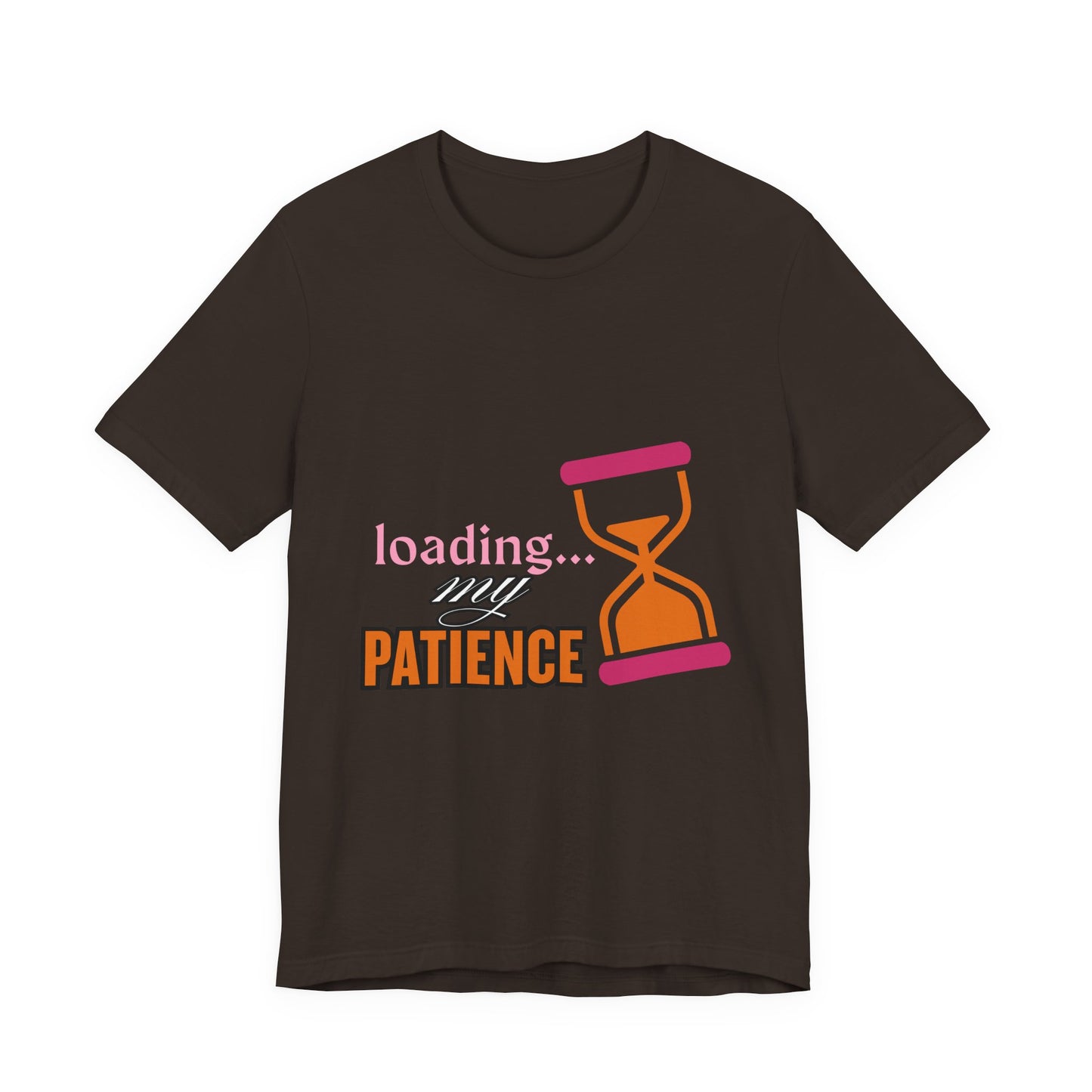 Loading My Patience Tee | Funny Unisex T-Shirt for Relaxed Vibes, Gift for Friends, Everyday Wear, Humor Apparel, Patience Quote Shirt, Gamer Tee