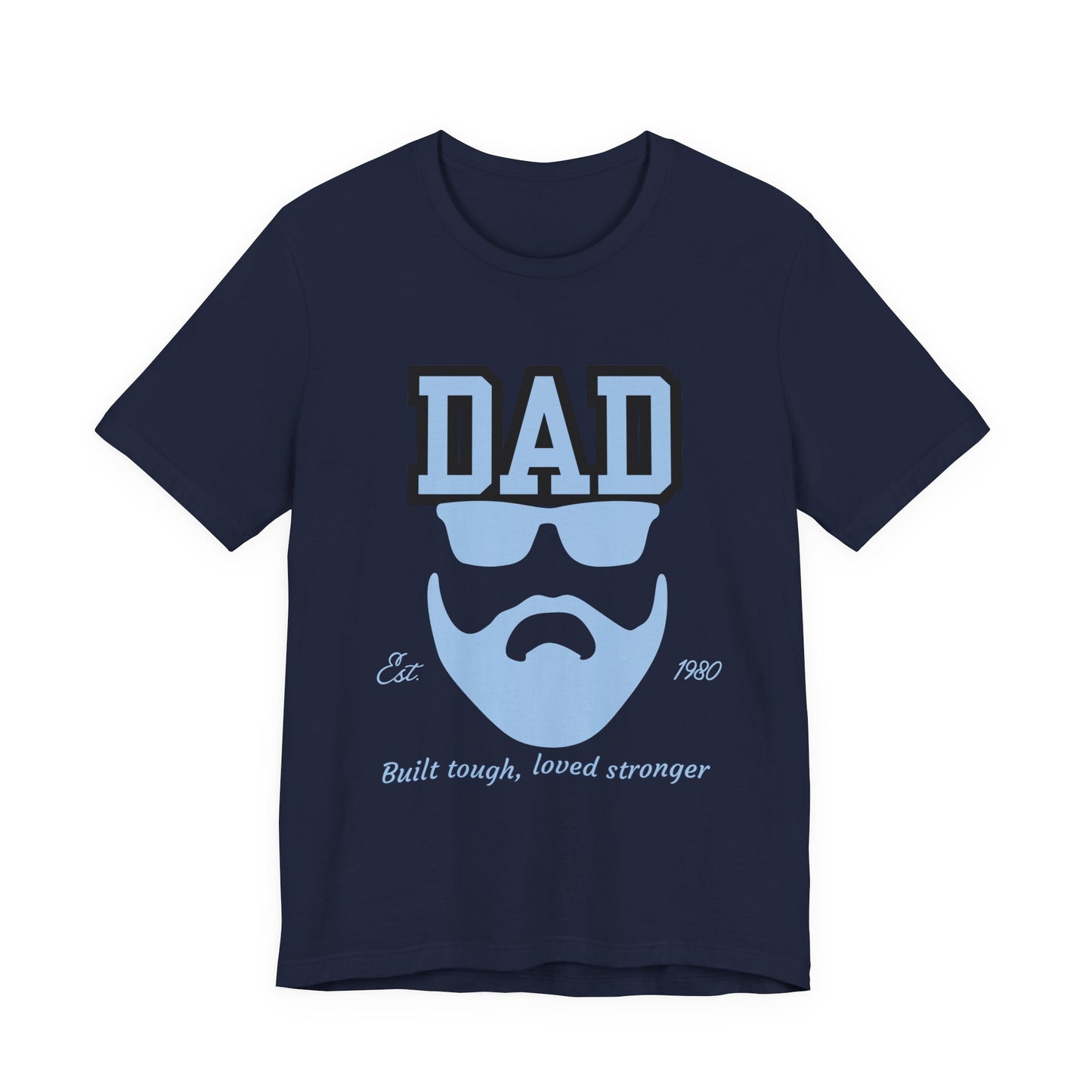 Dad Beard Unisex Jersey Tee - Built Tough, Loved Stronger, Father's Day Gift, Dad Shirt, Cool Dad Tee, Gift for Dads