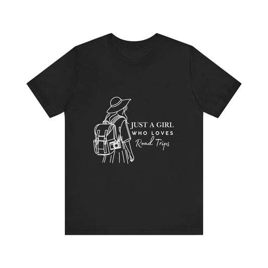 Just a Girl Who Loves Road Trips Tee, Adventure Travel Shirt, Vacation Outfit, Gift for Travelers