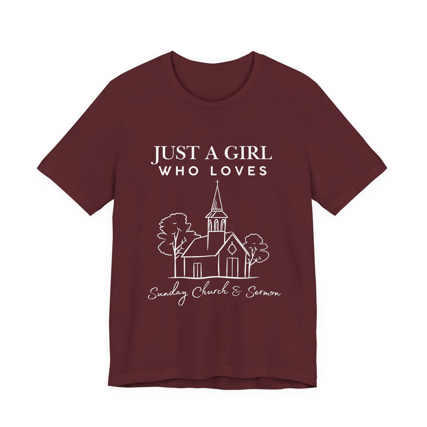 Just a Girl Who Loves Sunday Church & Sermon Tee | Christian Girl T-shirt | Cute Christian Faith T-shirt | Jesus Lover Tee