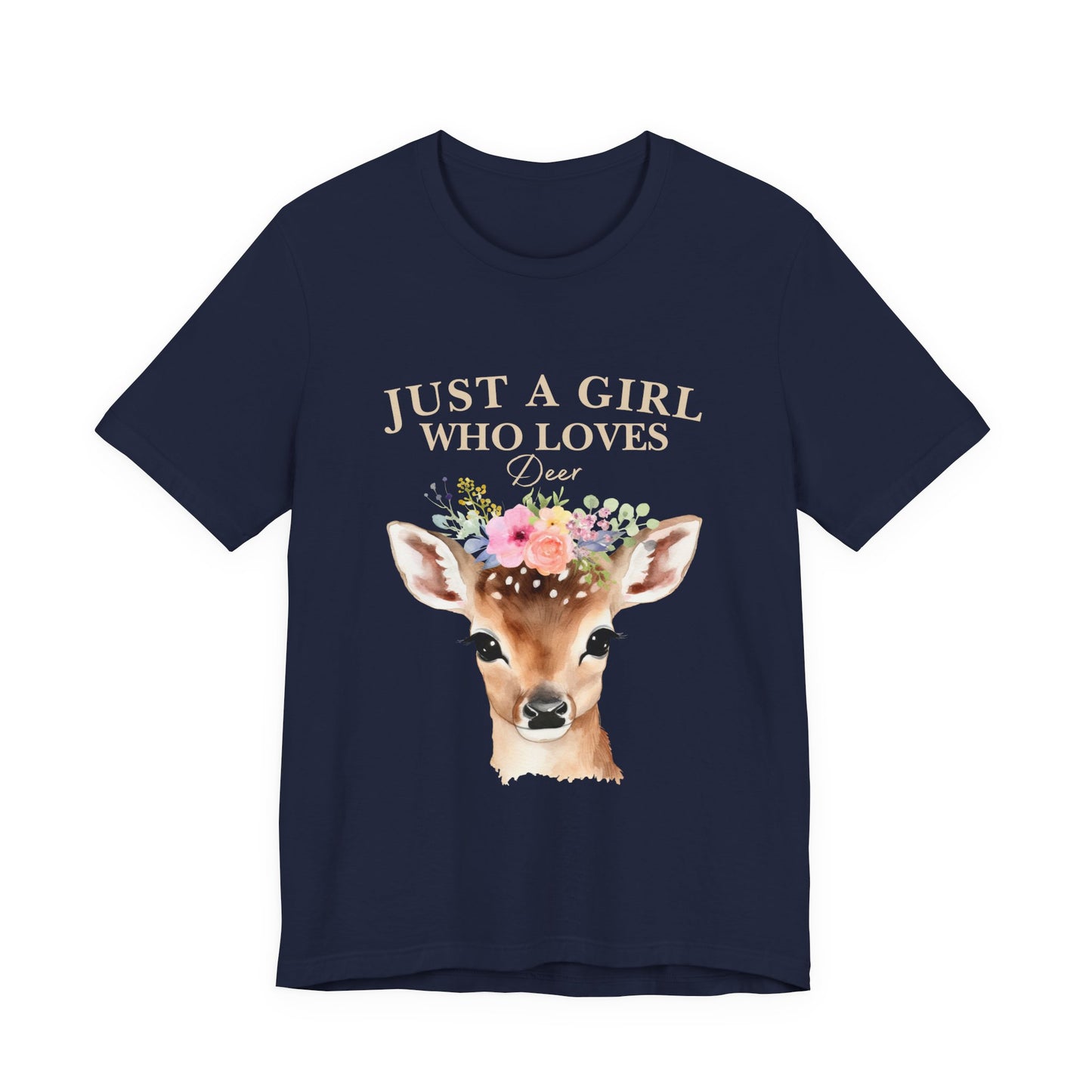 Just a Girl Who Loves Deer T-Shirt | Nature Lover Tee | Perfect Gift for Wildlife Enthusiasts, Birthdays, and Casual Outings