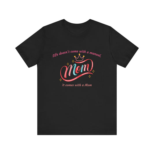 Mom Life Unisex Tee - Celebrating Moms, Perfect Gift for Mother's Day, Family Gatherings, Funny Mom Shirt, Casual Wear, Gift for Moms