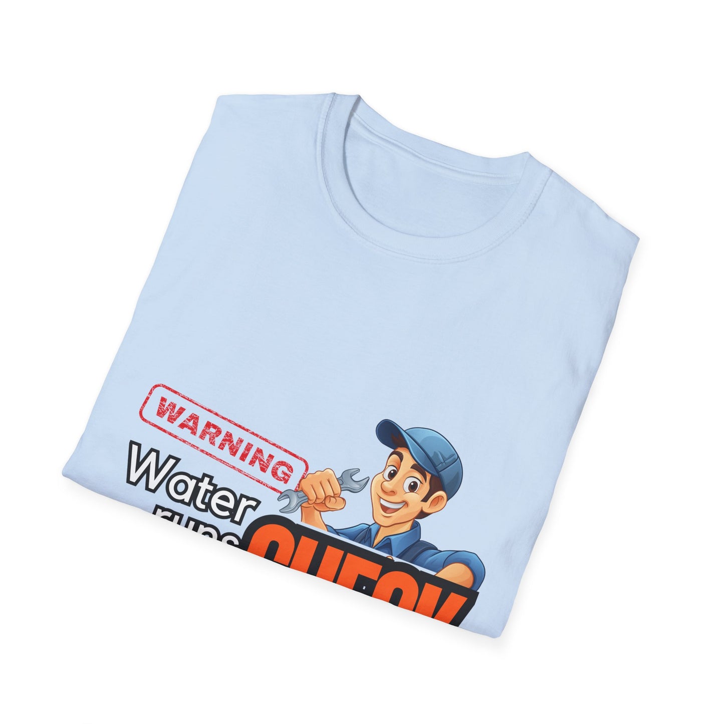 Warning Water Runs Thru It Unisex T-Shirt, Fun Gift for Handyman, Unique Work Shirt, Casual Everyday Tee, Playful Graphic Top