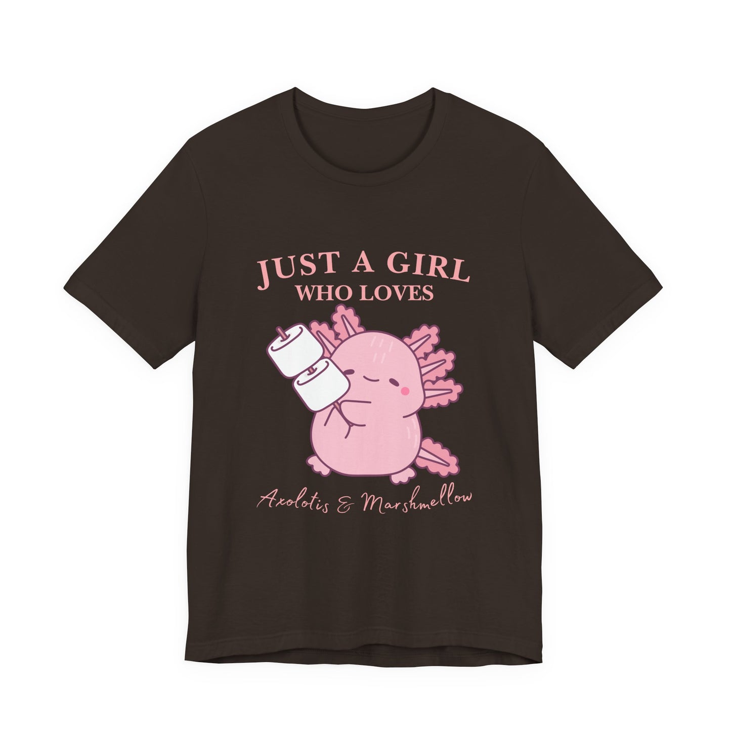 Just a Girl Who Loves Axolotls Tee, Cute Graphic T-Shirt, Unisex Casual Wear, Animal Lovers Gift, Birthday Present, Axolotis and Marshmellow