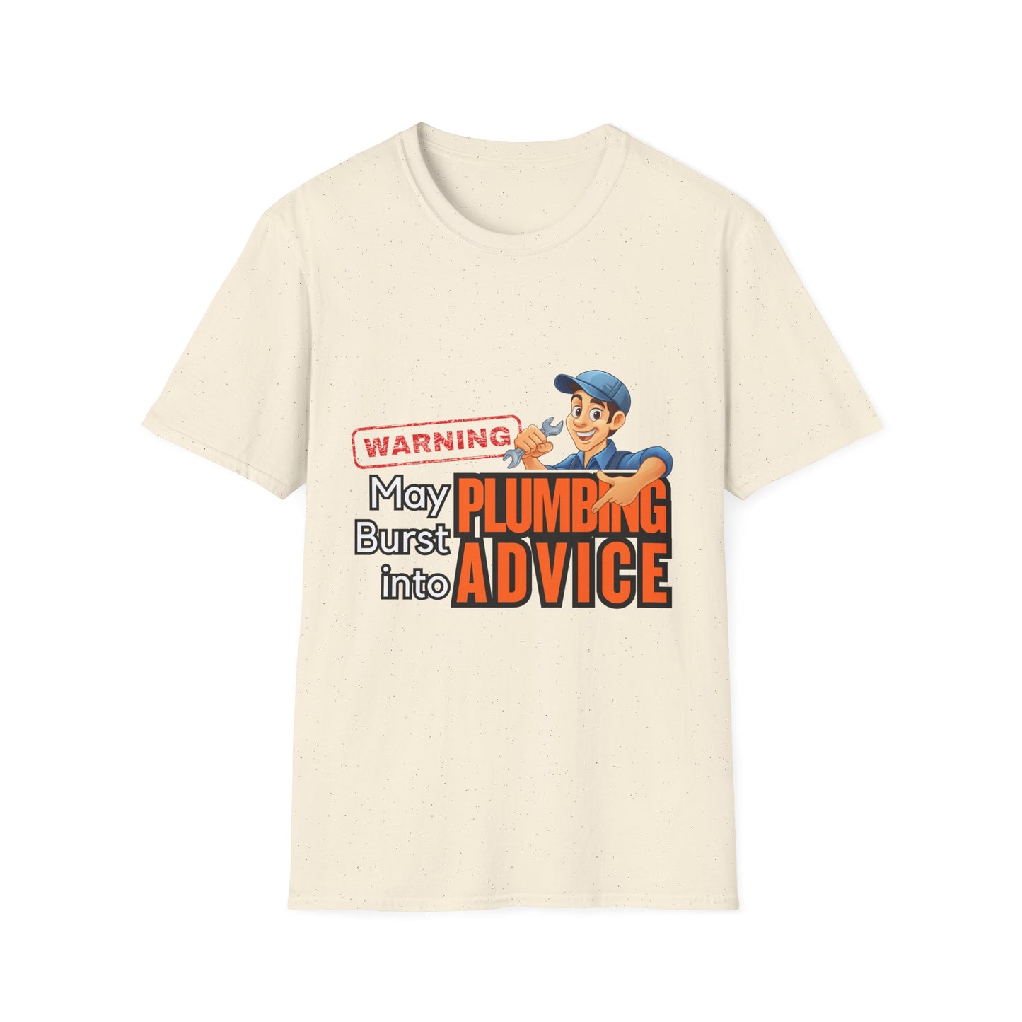 Funny Plumbing Advice T-Shirt, Gift for Plumbers, Unisex Tee, Humor Shirt, Plumbing Humor, Workwear, Dad Gift