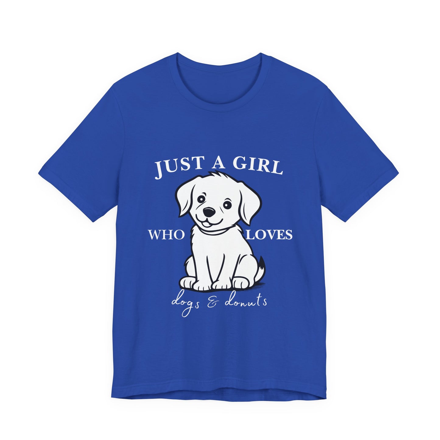 Just a Girl Who Loves Dogs & Donuts T-Shirt, Cute Pet Lover Tee, Gift for Dog Moms, Animal Lover Apparel, Perfect for Birthdays