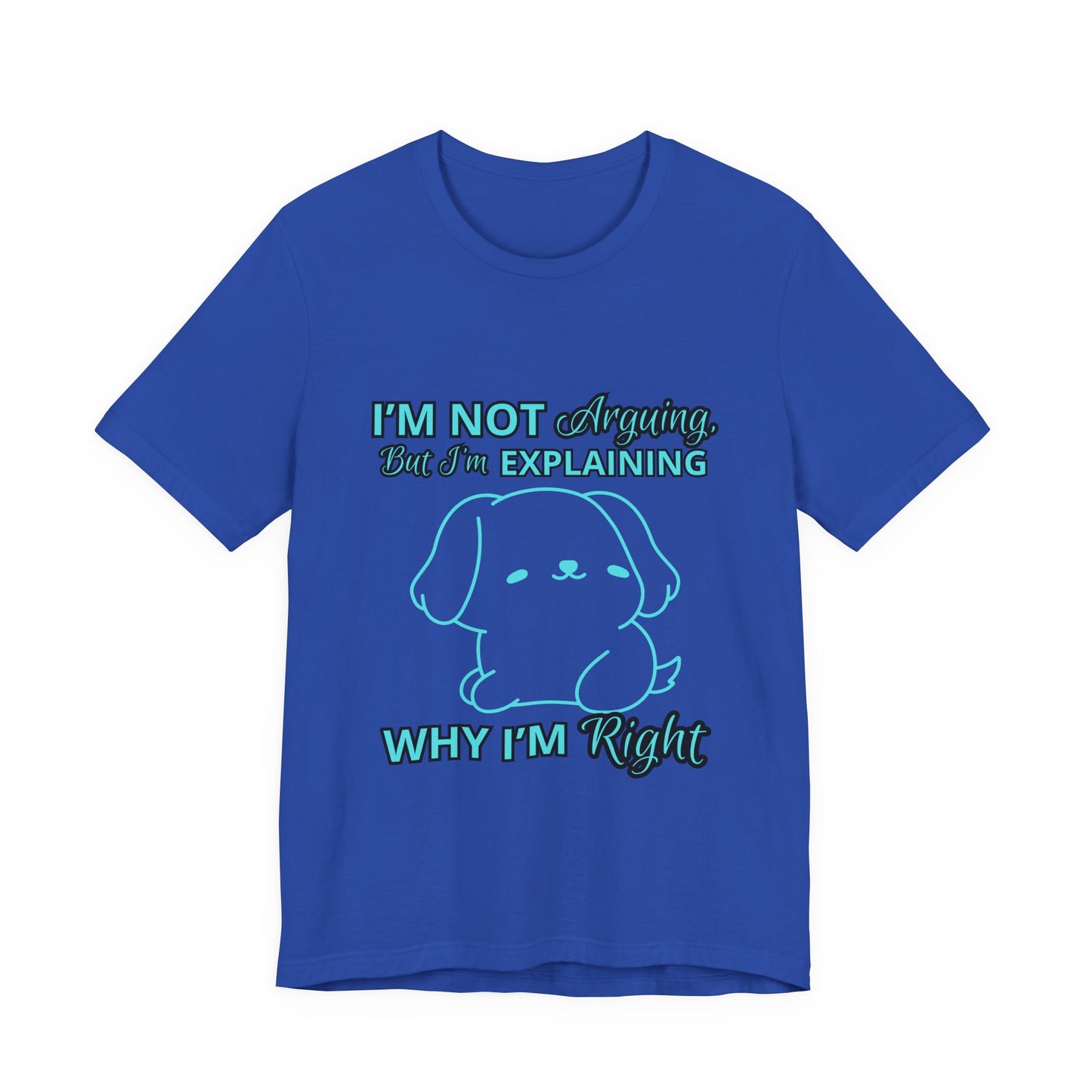 Funny Explaining Dog T-Shirt, Unisex Tee for Dog Lovers, Humor Shirt, Cute Pet Gift, Everyday Wear, Animal Lover Shirt