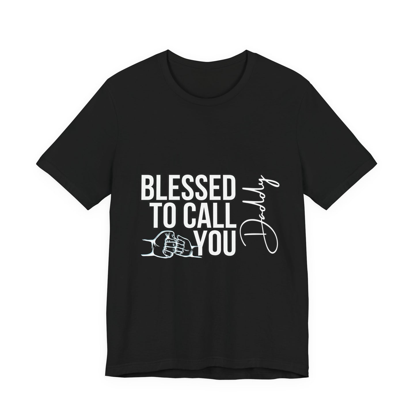 Blessed to Call You Daddy Tee, Father's Day Gift, Unisex T-Shirt, Dad Apparel, Gift for New Dads, Family Reunion Shirt