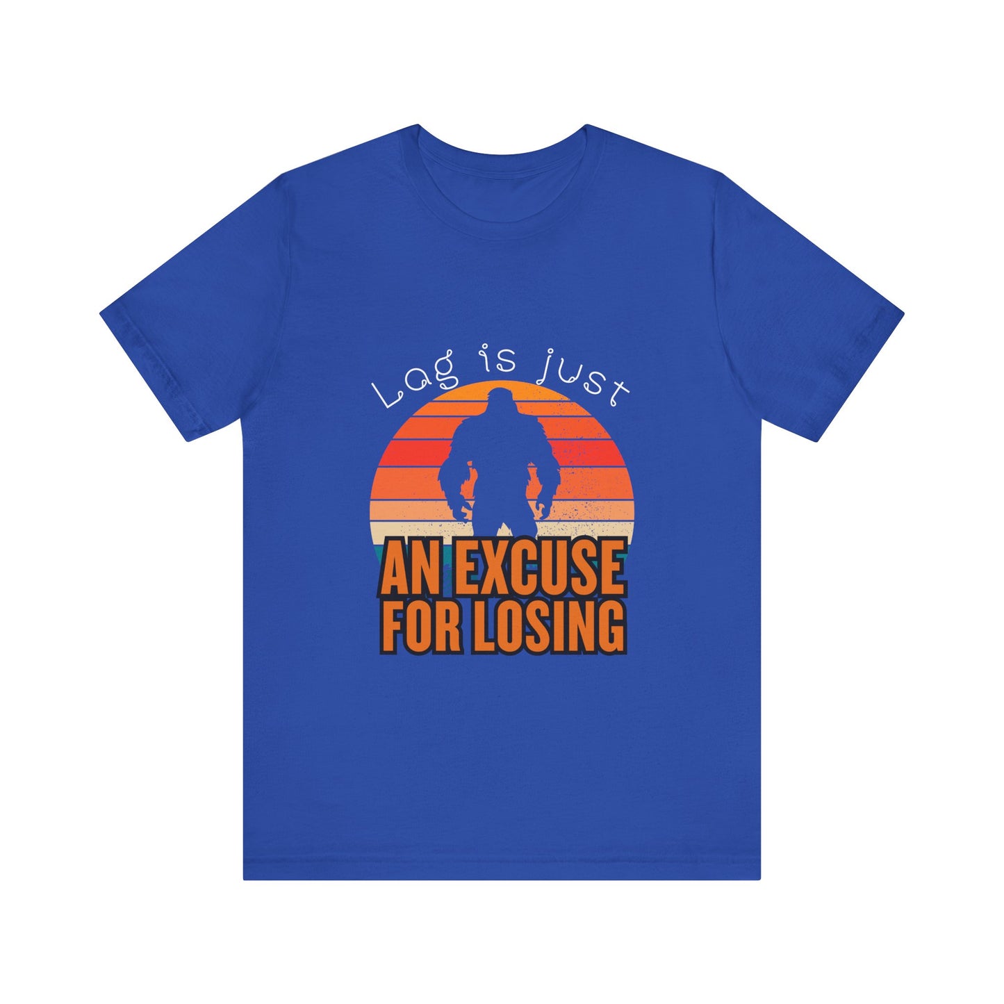 Funny Gaming Tee - 'Lag is Just An Excuse for Losing' Unisex Jersey Short Sleeve Tee, Gamer Gift, Casual Wear, Online Gaming, Quirky