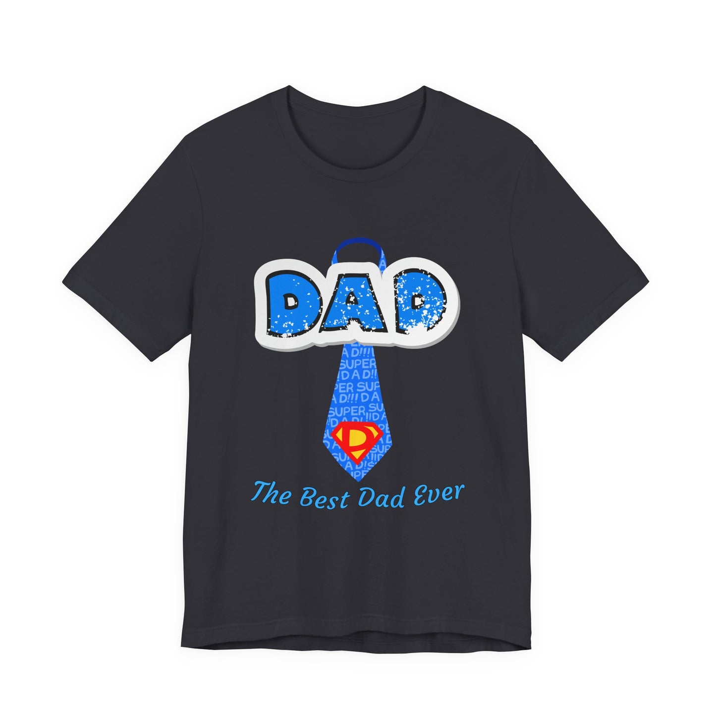 Best Dad Ever T-Shirt, Father's Day Gift, Dad Humor Tee, Unisex Short Sleeve Tee, Family Reunion Shirt, Gift for Dad