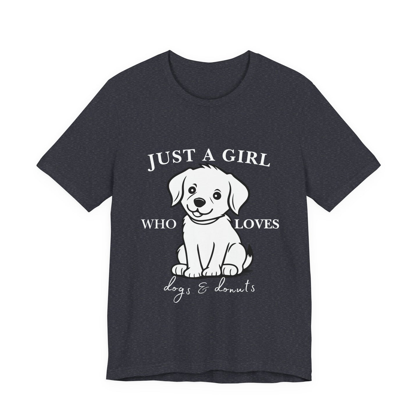 Just a Girl Who Loves Dogs & Donuts T-Shirt, Cute Pet Lover Tee, Gift for Dog Moms, Animal Lover Apparel, Perfect for Birthdays