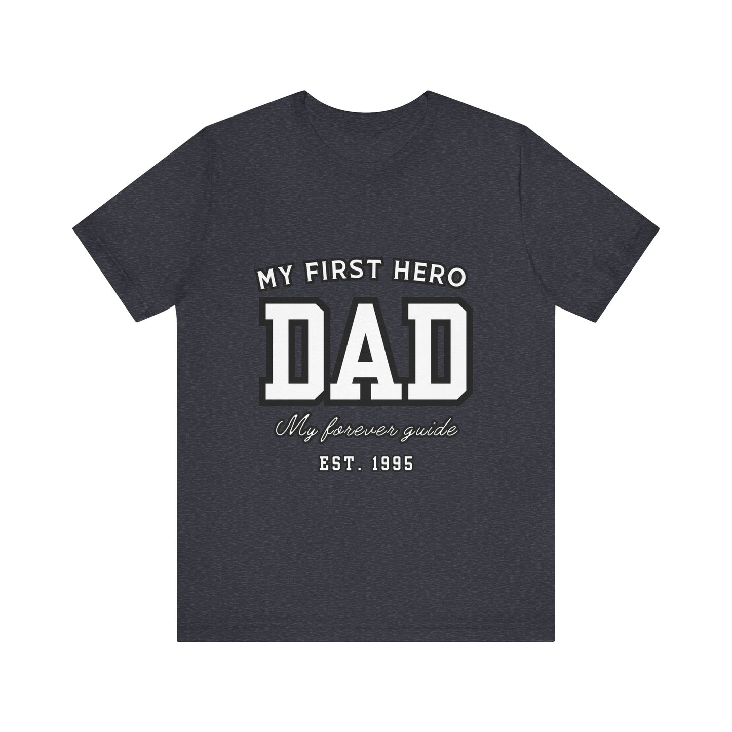 Dad Hero T-Shirt, Father's Day Gift, Unisex Tee, Family Love Shirt, Dad Appreciation, Casual Wear